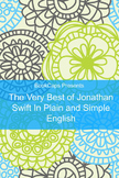 The Very Best of Jonathan Swift In Plain and Simple English