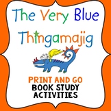 The Very Blue Thingamajig book Study