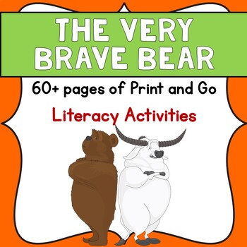 Preview of The Very Brave Bear Book Study- Print & Go Literacy Activities