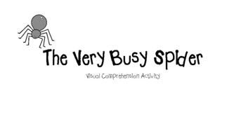 Preview of The Very Busy Spider - Visual Comprehension Activity
