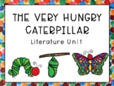 The Very Hungry Caterpillar  [Literature Unit]