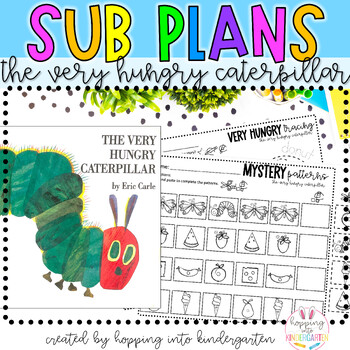 Preview of The Very Hungry Caterpillar Emergency Kindergarten Sub Plans No Prep Printables