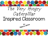 The Very Hungry Caterpillar Inspired Classroom Decor