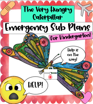 Preview of The Very Hungry Caterpillar Kindergarten Emergency Sub Plans and Templates