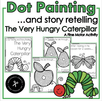 Preview of The Very Hungry Caterpillar Dot Painting and Story Retelling Booklet