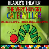 The Very Hungry Caterpillar Reader's Theater