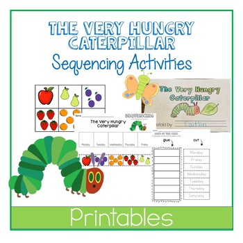 The Very Hungry Caterpillar - Sequencing Activities and Worksheets by ...