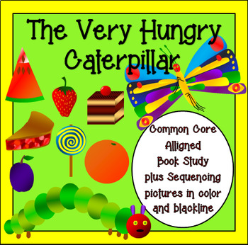 Preview of The Very Hungry Caterpillar book study PLUS sequencing pictures