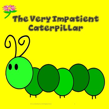 Preview of The Very Impatient Caterpillar Book Packet