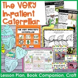 The Very Impatient Caterpillar Lesson Plan, Book Companion