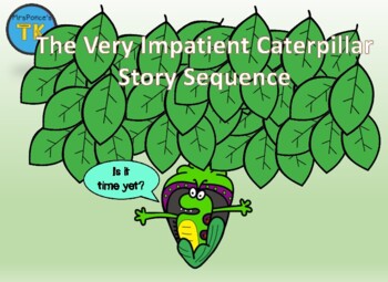 Preview of The Very Impatient Caterpillar Story Sequence