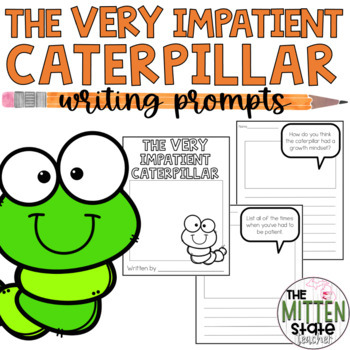Preview of The Very Impatient Caterpillar Writing Prompts