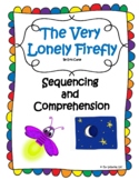 The Very Lonely Firefly Sequencing and Comprehension