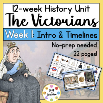 Preview of The Victorians History Unit || Week 1 of 12 || Introduction & Timelines