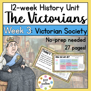 Preview of The Victorians History Unit || Week 3 of 12 || Victorian Society