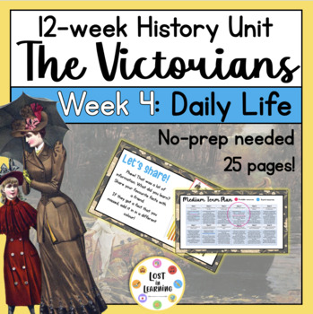Preview of The Victorians History Unit || Week 4 of 12 || Daily Life