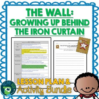 Preview of The Wall by Peter Sis Lesson Plan & Google Activities