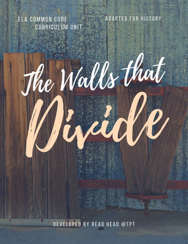 Preview of The Walls that Divide: A Complete Thematic Unit (including Donald Trump Speech)