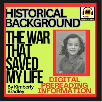 Preview of The War That Saved My Life HISTORICAL BACKGROUND INTRO Photos, Maps, Music