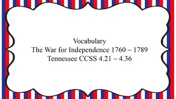 Preview of The War for Independence  Vocabulary TN CCSS 4.21-4.36