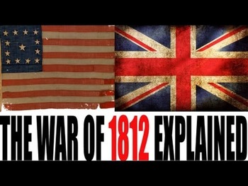 Preview of The War of 1812 Explained: US History Review