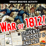 The War of 1812: War Hawks & Doves Primary Source Speech Activity