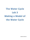 The Water Cycle; Lab 3 Making a model of the Water Cycle