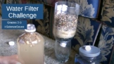 The Water Filter Challenge-Gr 3-5 (from #ScienceSaves)