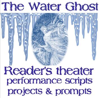 Preview of The Water Ghost of Harrowby Hall script, prompts, projects, rubric
