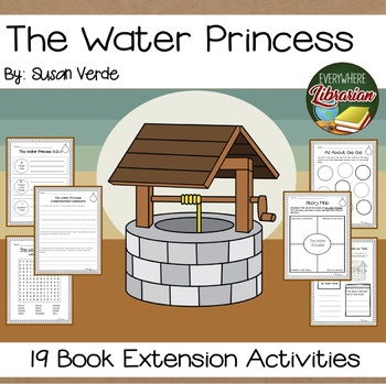 Preview of The Water Princess by Verde 19 Book Extension Activities NO PREP