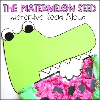Preview of The Watermelon Seed Interactive Read Aloud