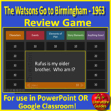 The Watsons Go to Birmingham 1963 Game - Test Review Activity