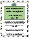 The Watsons Go to Birmingham 1963 TASK CARDS ch. 6-10