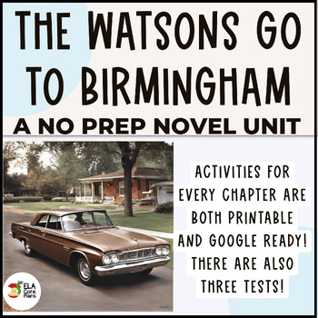 Preview of The Watsons Go to Birmingham Novel Unit Activities and Tests! Printable & Google