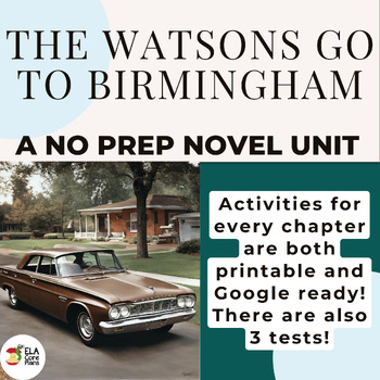 Preview of The Watsons Go to Birmingham Novel Unit Activities and Tests! Printable & Google