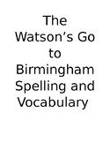 The Watsons go to Birmingham Spelling and Vocabulary