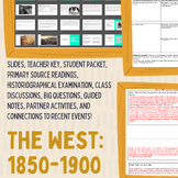 The West: 1850-1900 Slides, guided notes, primary source a