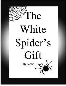 Preview of The White Spider's Gift by Jamie Turner Grade 5 Imagine It