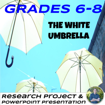 Preview of The White Umbrella Research Project and Powerpoint Presentation