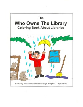 Preview of The Who Owns The Library Coloring Book About Libraries & Media Centers - PDF Ed.