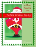 Literacy - The Wild Christmas Reindeer - A Close Reading Unit