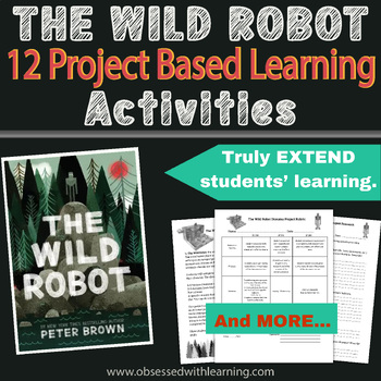 Preview of The Wild Robot Activities, 12 Research Projects, PBL, Rubrics, Novel Study