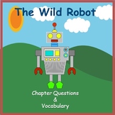 The Wild Robot Chapter Questions and Vocabulary