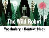 The Wild Robot Context Clues and Vocabulary