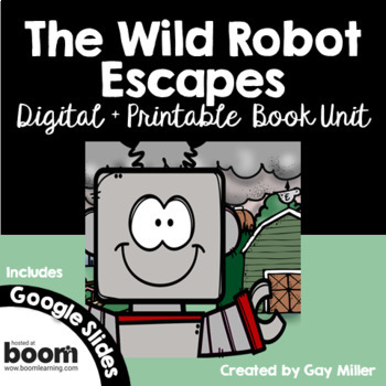 Preview of The Wild Robot Escapes Novel Study: Digital+ Printable [Peter Brown]