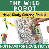 The Wild Robot Novel Study Coloring Sheets Helps Students 