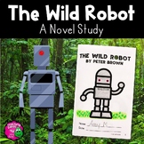 The Wild Robot Novel Study Literature Guide: 2 Formats: Bo