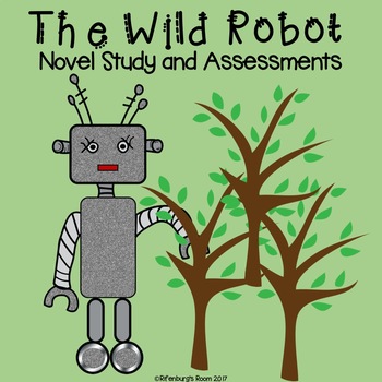 Preview of The Wild Robot Novel Study - The Wild Robot Activities - The Wild Robot Test