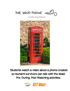 Preview of The Wind Phone.  Video Lesson. Earthquake. Japan. Listening. Discussion. ELA