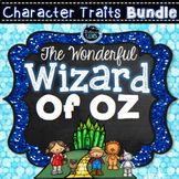 The Wonderful Wizard of Oz Character Traits Bundle | Fairy Tale Activities